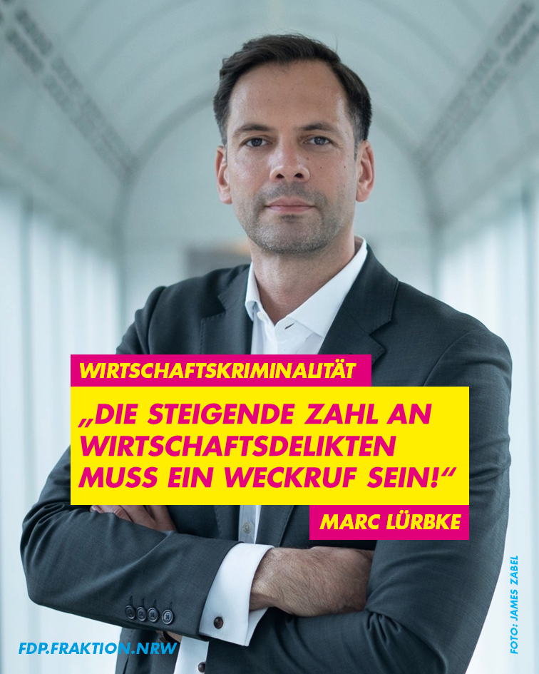 Marc Lürbke fordert mehr Engagement der Landesregierung gegen Wirtschaftskriminelle
