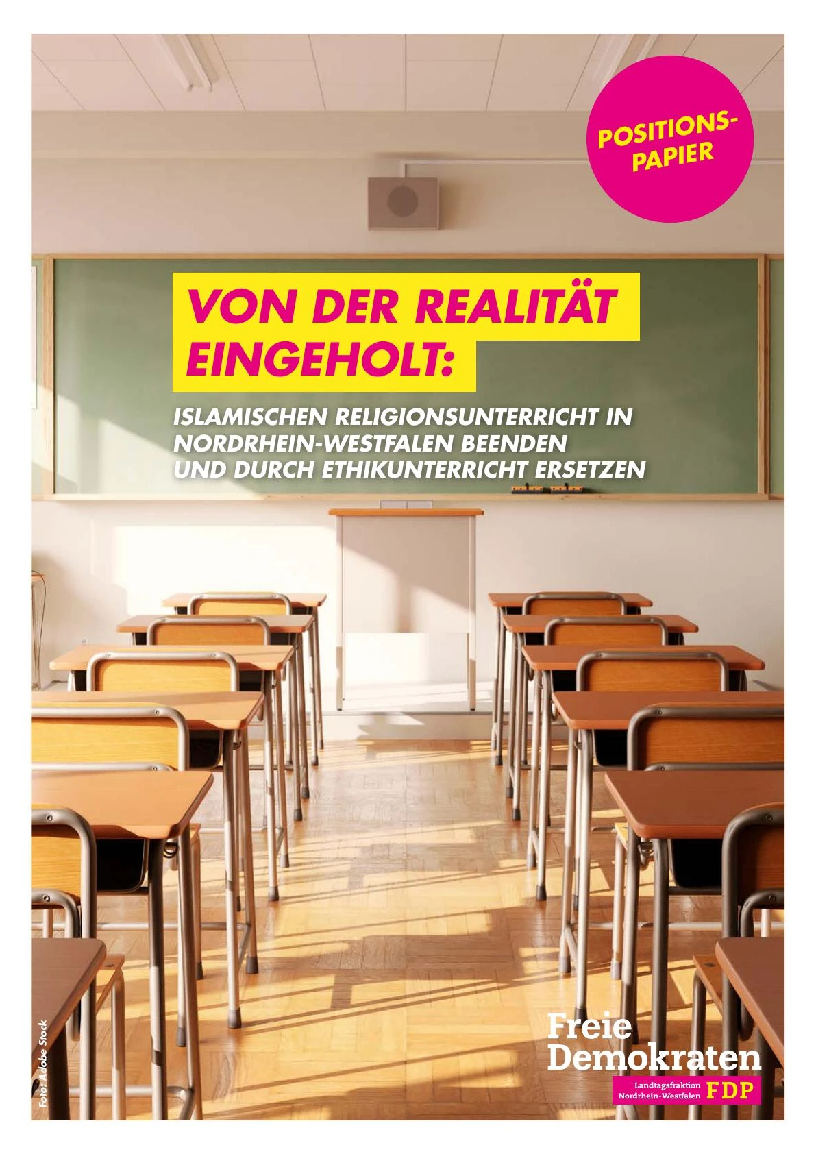 VON DER REALITAT EINGEHOLT: ISLAMISCHEN RELIGIONSUNTERRICHT IN NORDRHEIN-WESTFALEN BEENDEN UND DURCH ETHIKUNTERRICHT ERSETZEN