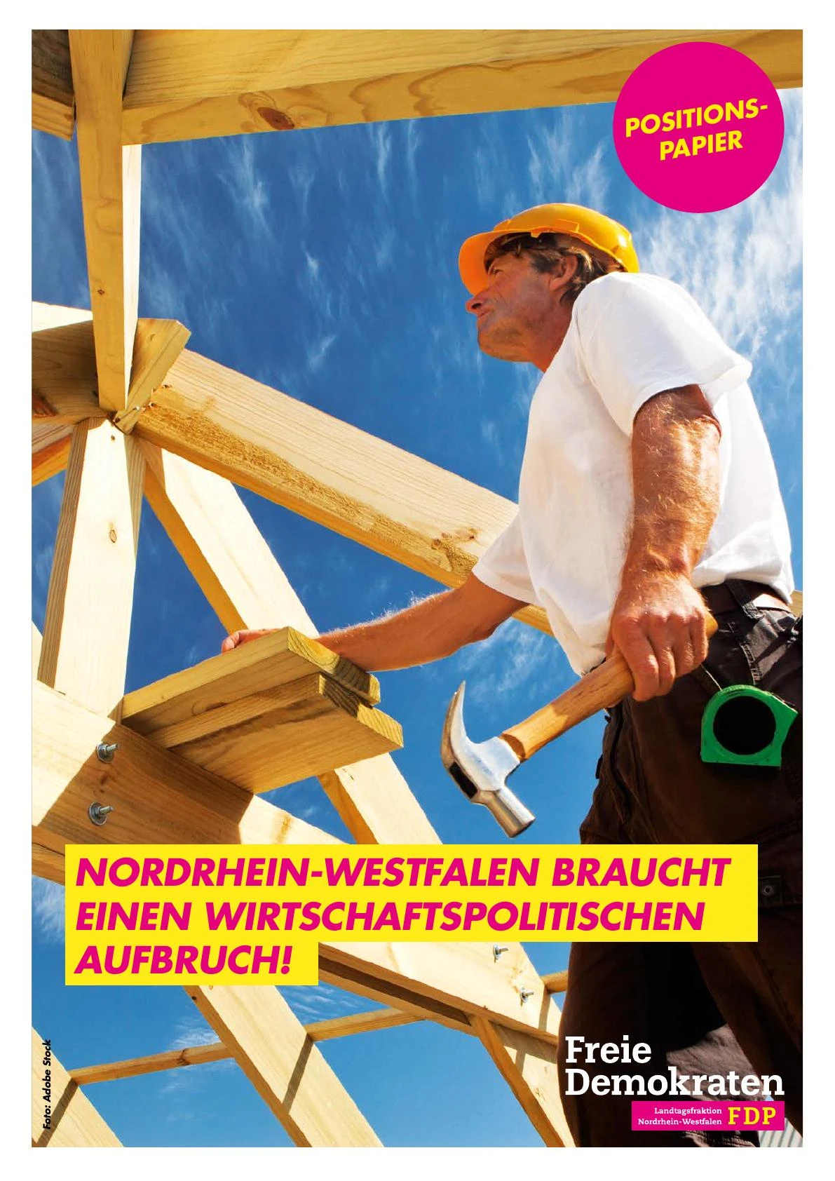 Nordrhein-Westfalen braucht einen wirtschaftspolitischen Aufbruch!